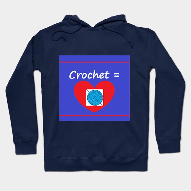 Crochet Equals Love Hoodie by Craftdrawer